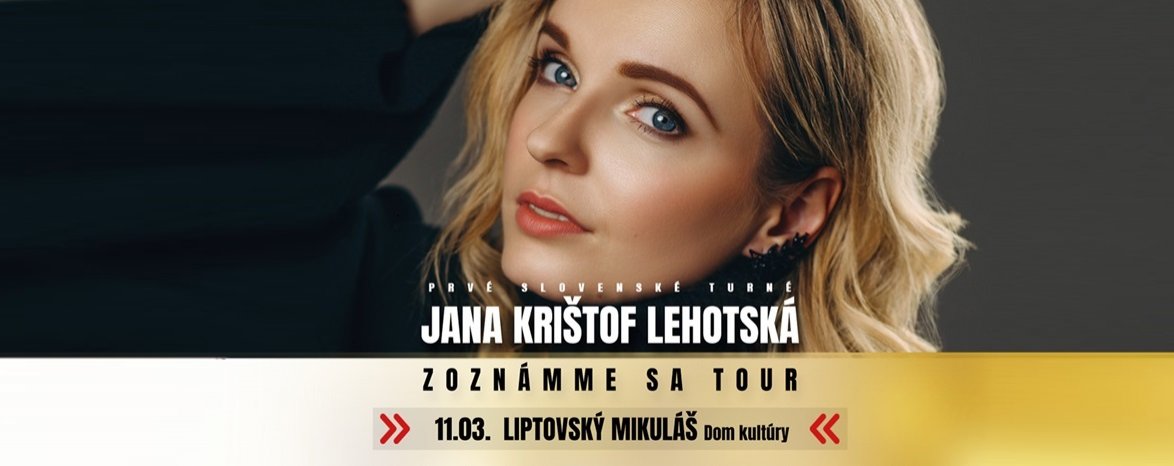 Zoznámme sa tour: Jana Krištof Lehotská