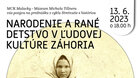 Mgr. Dita Andrušková, PhD.: Narodenie a rané detstvo v ľudovej kultúre Záhoria