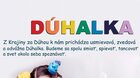 Dúhalka - Kde bolo, tam bolo..