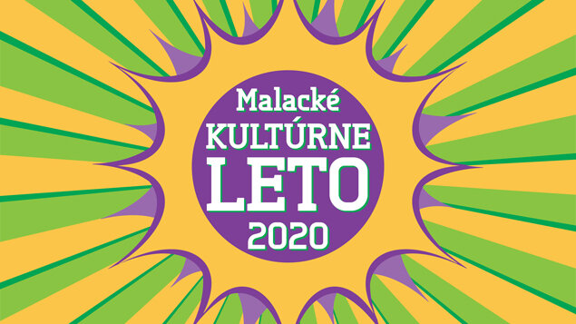 KULTÚRNE LETO 2020 V MALACKÁCH