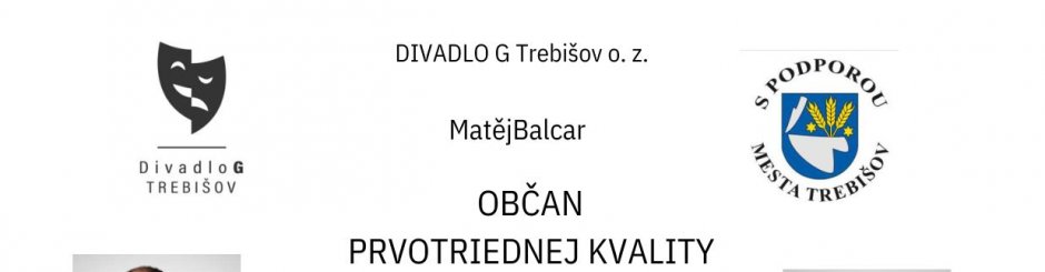 Divadlo G_Občan prvotriednej kvality