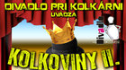 KOLKOVINY II.