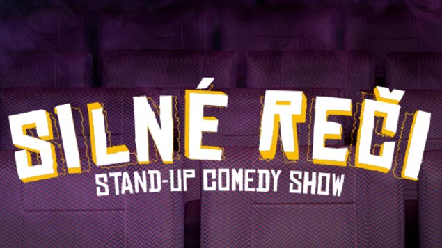 SILNÉ REČI -  stand-up comedy show