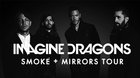 IMAGINE DRAGONS: Smoke + Mirrors Live