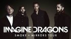 IMAGINE DRAGONS: Smoke + Mirrors Live