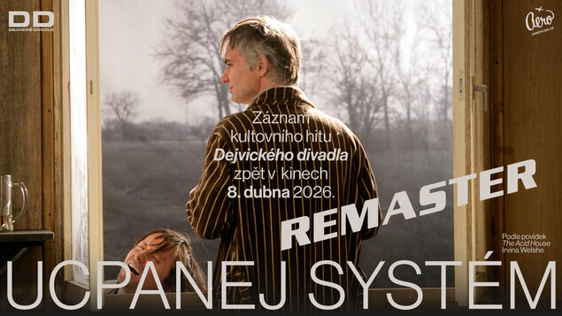 DEJVICKÉ DIVADLO: UCPANEJ SYSTÉM - REMASTERED