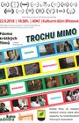 Pásmo krátkých filmů "TROCHU MIMO"