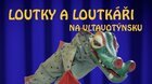 LOUTKY A LOUTKÁŘI NA VLTAVOTÝNSKU - přednáška v muzeu