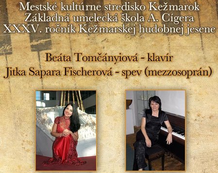 Koncertný program: Beáta Tomčányiová - klavír, Jitka Sapara Fischerová - spev (mezzosoprán)