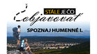 STÁLE JE ČO OBJAVOVAŤ - SPOZNAJ HUMENNÉ I. 