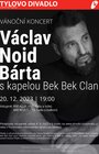 Václav Noid Bárta - vánoční koncert s kapelou Bek Bek Clan