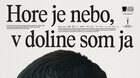 HORE JE NEBO, V DOLINE SOM JA