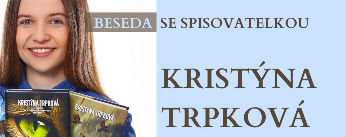Beseda se spisovatelkou Kristýnou Trpkovou