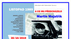 Martin Mejstřík: „Listopad 1989 a co mu předcházelo“