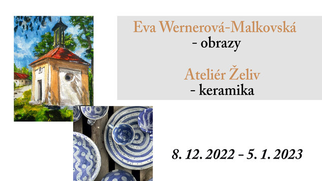 Eva Wernerová-Malkovská - Obrazy & Atelier Želiv - Keramika