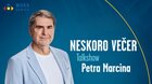 Talkshow Petra Marcina "Neskoro večer"