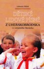 Slavnostní koncert<br>Křest zpěvníku<br>Dětské lidové písně z Uherskobrodska i z ostatního Slovácka