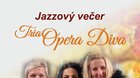 Jazzový večer Tria Opera Diva