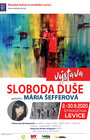 SLOBODA DUŠE - výstava výtvarných prác Márii Šefferovej