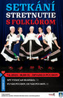 SETKÁNÍ - STRETNUTIE S FOLKLÓROM. 