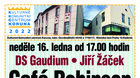 16.ledna 2022 v 17:00 * Café Robinson - DS Gaudium