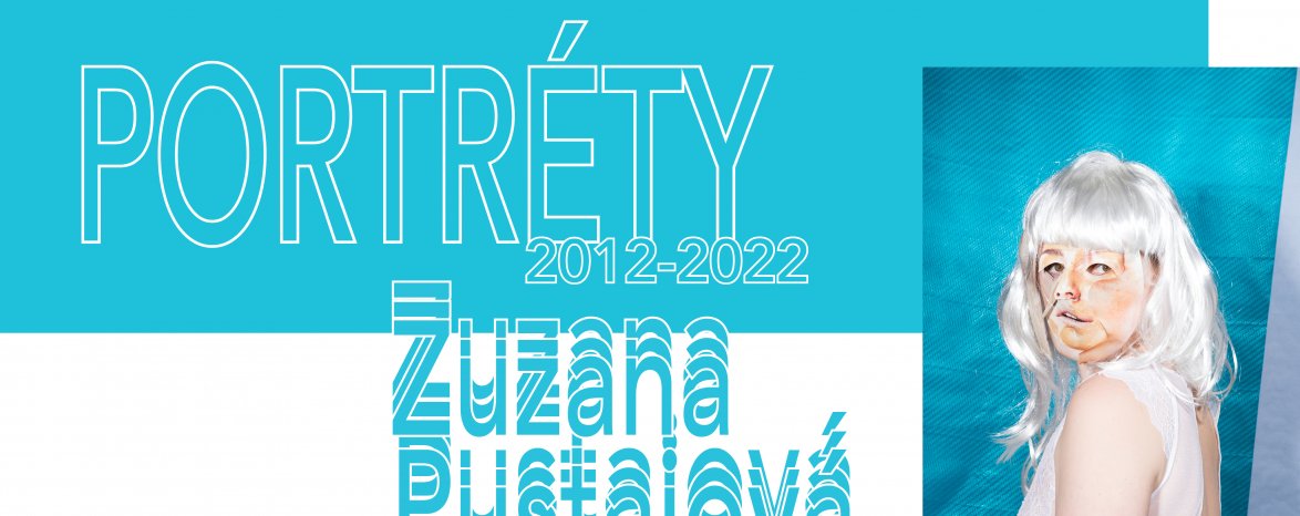 Portréty (2012 - 2022)  Zuzana Pustaiová