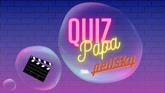 Papa Quiz: Pelíšky
